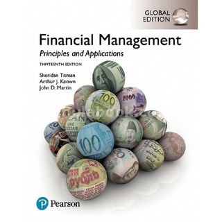 FINANCIAL MANAGEMENT: PRINCIPLES AND APPLICATIONS (GLOBAL EDITION)