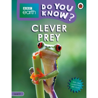 DKTODAY หนังสือ BBC EARTH DO YOU KNOW 3:CLEVER PREY