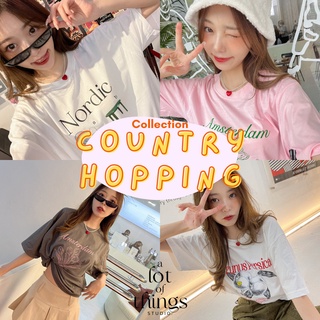 [ALOTs] พร้อมส่ง ✨ NEW! 💫 เสื้อยืด T-Shirt Comfy Cotton | Collection country hopping | ใส่ยังไงก็ส้วย!