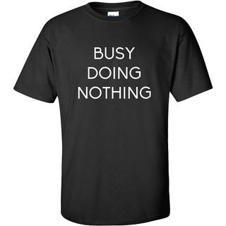 เสื้อยืดโอเวอร์ไซส์เสื้อยืด ผ้าฝ้าย พิมพ์ลาย Busy Doing Nothing Basic แฟชั่นฤดูร้อน สําหรับผู้ชายS-3XL