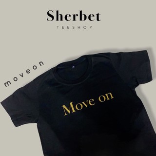 เสื้อยืด 𝗺𝗼𝘃𝗲 𝗼𝗻*☺︎︎|sherbet.teeshop ใหม่