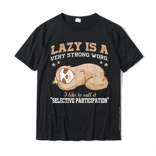 เสื้อยืดผ้าฝ้ายพรีเมี่ยม เสื้อยืดผ้าฝ้าย พิมพ์ลาย Lazy Is A Strong Word Sloth ของขวัญสําหรับผู้ชาย ผู้หญิง