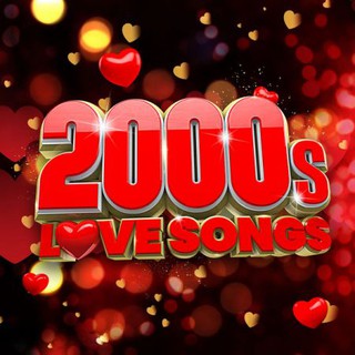 CD เพลงสากล รวมเพลงสากล 2000s Love Songs (2021) MP3 320kbps