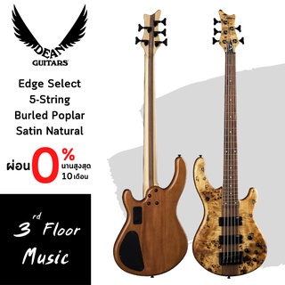 เบส Dean Edge Select 5-String Burled Poplar Satin Natural