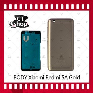 สำหรับ Xiaomi Redmi 5A อะไหล่บอดี้ เคสกลางพร้อมฝาหลัง Body อะไหล่มือถือ คุณภาพดี CT Shop