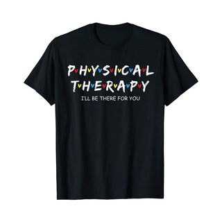 เสื้อคนอ้วนผญ - เสื้อยืดผู้ชายปี 2022 เสื้อกายภาพบําบัดฉันจะอยู่ที่นั่นเพื่อคุณนักบําบัดโรคเสื้อยืด