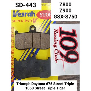 ผ้าเบรค หน้า Z800 Z900 GSX-S750 Daytona675 Street Triple 1050 Speed Triple Vesrah Japan SD-443 VD-443