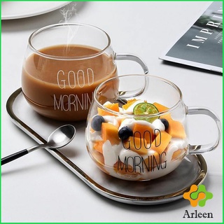 Arleen แก้วกาแฟ สกินตัวหนังสือ Good MORNING  ดีไซน์เลิศ  Breakfast glass