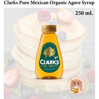 Clarks organic agave syrup 250 ml. 💥ออร์แกนิค อากาเว้ ไซรัป (น้ำเชื่อม) ตรา คลาค 250 มล. 💢 ไม่เจือสี ไม่แต่งกลิ่น 💥 💢