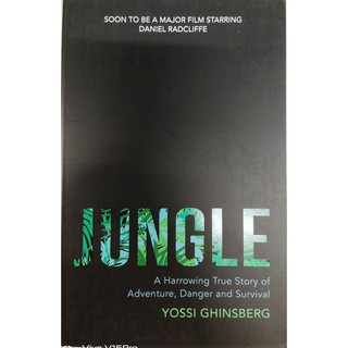 หนังสือ นิยาย ภาษาอังกฤษ JUNGLE A Harrowing Ture Story Of Adventure, Danger and Survival YOSSI GHINSBERG 317Page