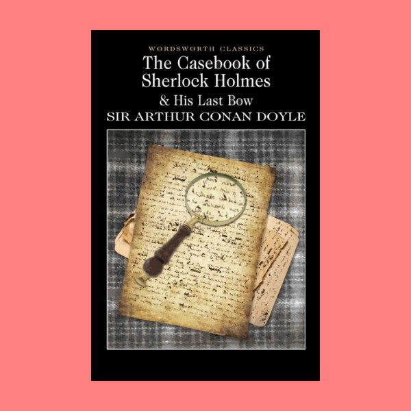 หนังสือนิยายภาษาอังกฤษ-the-casebook-of-sherlock-holmes-amp-his-last-bow-สมุดคดีของ-เชอร์ล็อก-โฮล์มส์-และ-การอำลาครั้งสุดท้