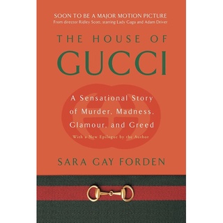 หนังสือภาษาอังกฤษ The House of Gucci: A Sensational Story of Murder, Madness, Glamour, and Greed by Sara Gay Forden