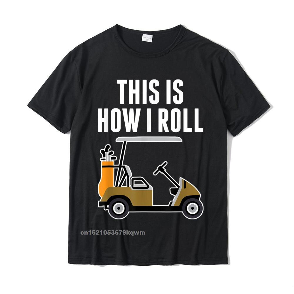 เสื้อยืดผู้ชาย-เสื้อยืด-พิมพ์ลาย-this-is-how-i-roll-golf-cart-dominan-สไตล์วินเทจ-เหมาะกับของขวัญฮาโลวีน-สําหรับวัยรุ่น