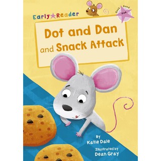 DKTODAY หนังสือ Early Reader Pink 1: Dot and Dan and Snack Attack!