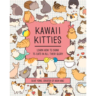 Kawaii Kitties: Volume 6 : Learn How to Draw 75 Cats in All Their Glory Paperback Kawaii Doodle English