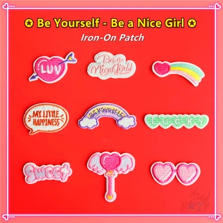 ♚ Be Yourself - แผ่นรีดติดเสื้อ ลาย Be a Nice Girl ♚ แผ่นแพทช์รีดติดเสื้อ DIY 1 ชิ้น