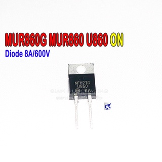 DIODE ไดโอด MUR860G MUR860 U860 ONSEMI Ultrafast Power Rectifier Diode 8A/600V