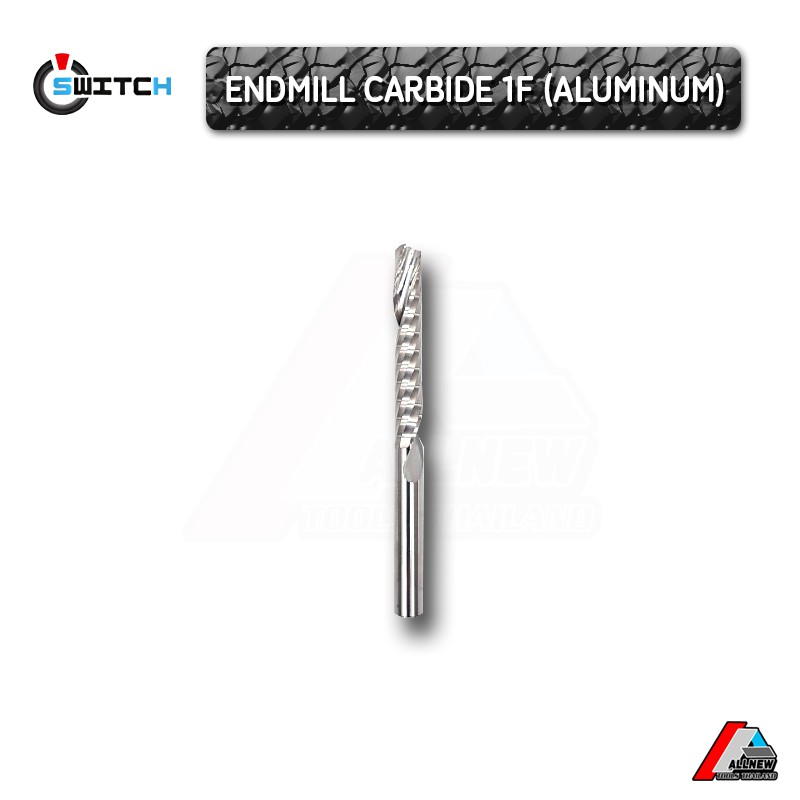 endmill-carbide-1f-aluminum-เอ็นมิลงานอลู-1ฟัน-ดอกเอ็นมิล-เอ็นมิลกัดงานอลู