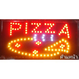 ป้ายไฟLED ป้ายหน้าร้าน ร้านอาหาร PIZZA ป้ายLED ใช้งาน indoor (ภาพถ่ายของจริง) เรียกลูกค้า เรียกทรัพย์