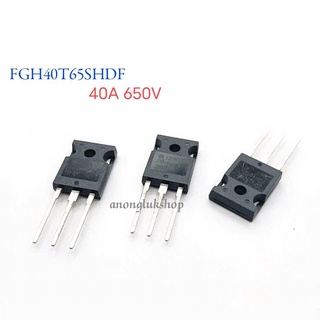 FGH40T65SHDF 40T65  IGBT 40A 650V TO-247  จำนวน 1ตัว