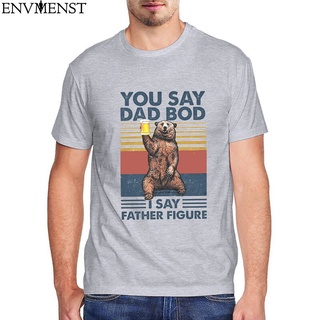 เสื้อยืดผ้าฝ้ายพรีเมี่ยม เสื้อยืดผ้าฝ้าย 100% พิมพ์ลาย You Say Dad Bod I Say Father โอเวอร์ไซซ์ สําหรับผู้ชาย