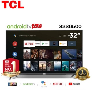 สินค้า TCL สมาร์ททีวี 32นิ้ว รุ่น 32S6500 Android TV Wifi Netflix/Youtube/Google Movie/Google Assistant สั่งการด้วยเสียง