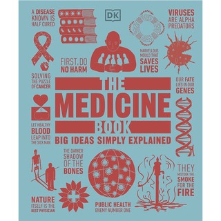 หนังสือภาษาอังกฤษ The Medicine Book: Big Ideas Simply Explained by Steve Parker พร้อมส่ง