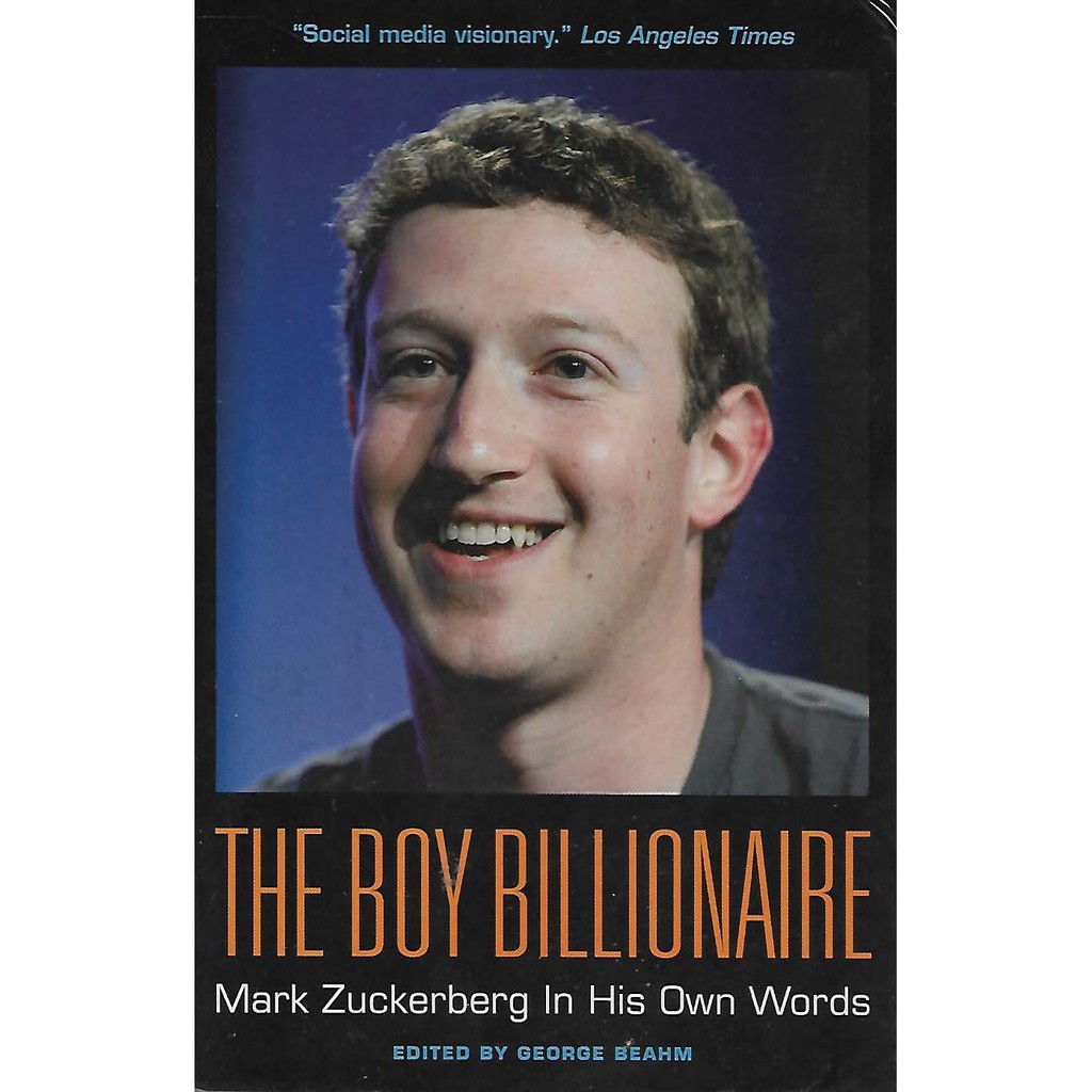 the-boy-billionaire-mark-zuckerberg-in-his-own-words-english-version