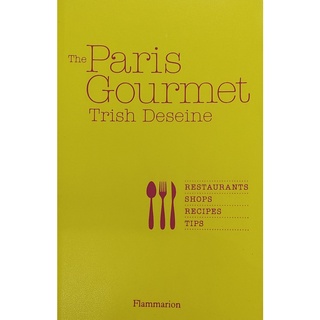 หนังสือ ร้านอาหารปารีส ภาษาอังกฤษ THE PARIS GOURMET TRISH DESEINE 204Page