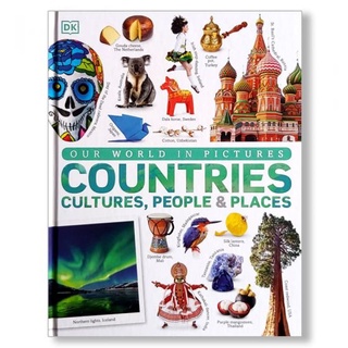 DKTODAY หนังสือ OUR WORLD IN PICTURES: COUNTRIES, CULTURES, PEOPLE &amp; PLACES DORLING KINDERSLEY