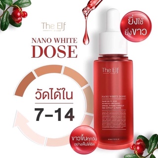 ของแท้💯พร้อมส่ง The Elf Nano นาโนไวท์โดส หัวเชื้อโดส The elf nano white dose ไวท์เทนนิ่งสกัดเข้มข้น สินค้าพร้อมส่ง