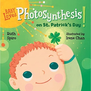 [หนังสือเด็ก] Baby Loves Photosynthesis on St. Patricks Day Science วิทยาศาสตร์ University STEM board book for babies