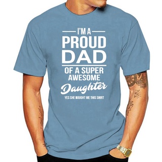 เสื้อยืดผ้าฝ้ายพิมพ์ลาย เสื้อยืด ผ้าฝ้าย 100% พิมพ์ลาย Proud Dad Super Awesome Daughter Daddy King S-5X สําหรับผู้ชาย ผู
