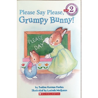 หนังสือเด็กมือสอง Please Say Please, Grumpy Bunny! by Justine Korman Fontes, illustrated by Lucinda McQueen, Scholastic