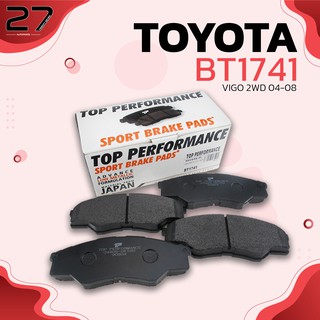 ผ้าเบรคหน้า TOYOTA VIGO 2WD 2.5 &amp; 3.0 ตัวเตี้ย 04-08 - รหัส BT1741 - TOP PERFORMANCE JAPAN