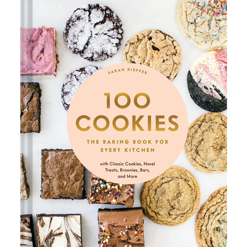หนังสือ-100-cookies-the-baking-book-for-every-kitchen-with-classic-cookies-novel-treats-brownies-bars-and-more