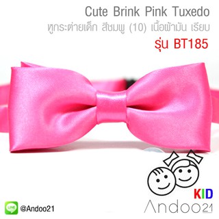 Cute Brink Pink Tuxedo - หูกระต่ายเด็ก สีชมพู (10) เนื้อผ้ามัน เรียบ Premium Quality+ (BT185)