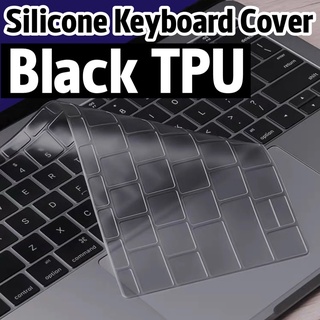 ซิลิโคนคีย์บอร์ดสำหรับแมคบุ๊คTPUสีดำ Silicone Keyboard MacBook แผ่นคลุมคีย์บอร์ด