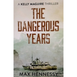 Chulabook(ศูนย์หนังสือจุฬาลงกรณ์มหาวิทยาลัย)C321หนังสือ 9781788638005 THE DANGEROUS YEARS: A KELLY MAGUIRE THRILLER