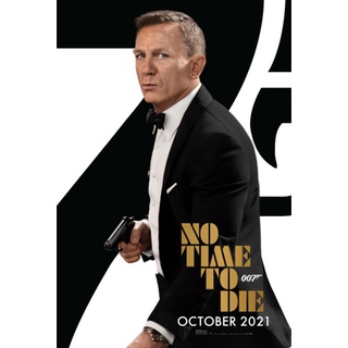 Poster no time to die 007 James bond เจมส์ บอนด์(ขาวดำ)​