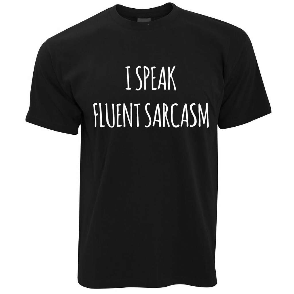 เสื้อยืด-พิมพ์ลาย-i-speak-fluent-sarcasm-joke-rude-sassy-คุณภาพสูง-สําหรับผู้ชาย