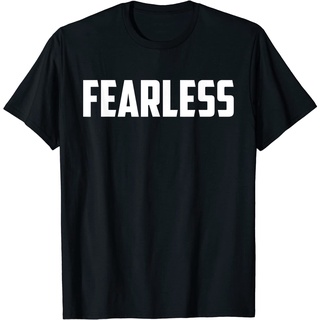 เสื้อยืดผ้าฝ้ายพิมพ์ลายคลาสสิก เสื้อยืดแขนสั้น พิมพ์ลายคําคม Fearless Fearless ของแท้ ระดับพรีเมี่ยม แฟชั่นสําหรับผู้ชาย