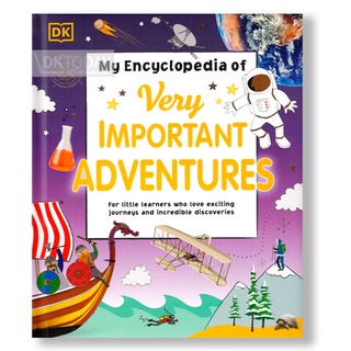 DKTODAY หนังสือ MY ENCYCLOPEDIA OF VERY IMPORTANT ADVENTURES DORLING KINDERSLEY