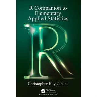 หนังสือ Hay-jahans Christopher - R สถิติประถม -Chapman &amp; Hall_CRC (2019)