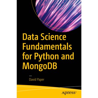 David หนังสือกระดาษ - พื้นฐานวิทยาศาสตร์ข้อมูล สําหรับ Python และ MongoDB-Apress (2018)