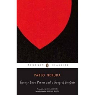 Twenty LOVE POEMS AND A SONG OF DESPAIR - PABLO NERUDA