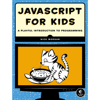 Javascript for Kids: บทนําการเขียนโปรแกรม สําหรับเด็ก