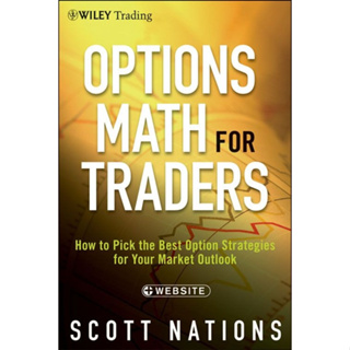 หนังสือ ตัวเลือกคณิตศาสตร์ สําหรับ Traders_ How To Pick the Best Option Strategies for Your Market Outlook