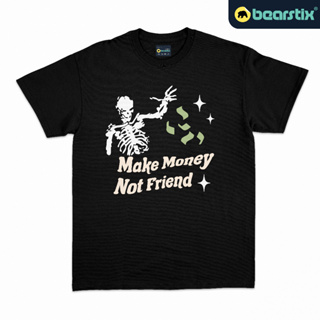 Shinzo เสื้อยืด ลาย Make Money Not Friend Kaos Skleton Baju Streetwear