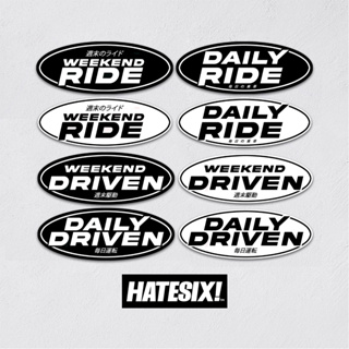 สติกเกอร์ ลาย Stikcer decal Weekend Daily Ride Daily Weekend Driven Hatesix สําหรับติดตกแต่งรถยนต์